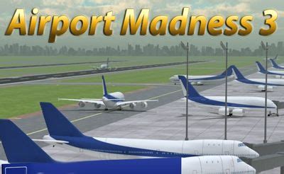 airport madness 3 kostenlos spielen